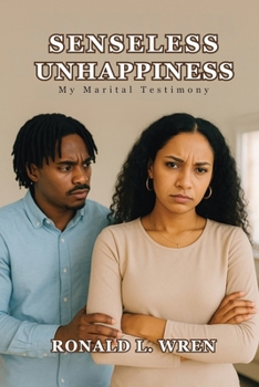Paperback Senseless Unhappiness: My Marital Testimony Book