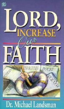 Paperback Lord Increase Our Faith Book