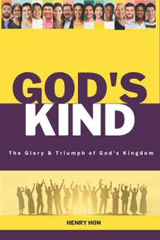 Paperback God's Kind: The Glory and Triumph of God's Kingdom Book