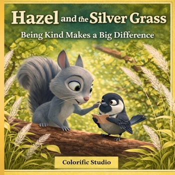 Paperback Hazel and the Silver Grass: Being Kind Makes a Big Difference Book