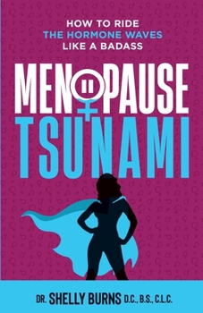 Paperback Menopause Tsunami: How to Ride the Hormone Waves Like a Badass Book