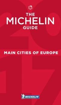 Paperback MICHELIN Guide Main Cities of Europe 2017: Restaurants & Hotels (Michelin Red Guide) Book
