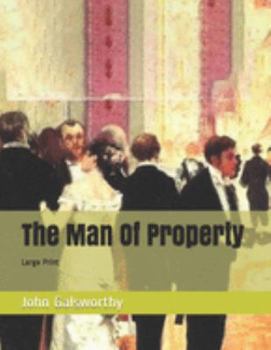 Paperback The Man Of Property: Large Print Book