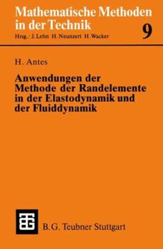 Paperback Anwendungen Der Methode Der Randelemente in Der Elastodynamik Und Der Fluiddynamik [German] Book