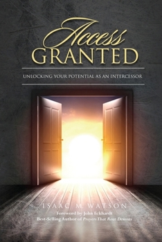 Paperback Access Granted: Unlocking Your Potential As An Intercessor Book