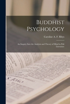 Paperback Buddhist Psychology; an Inquiry Into the Analysis and Theory of Mind in Pali Literature Book