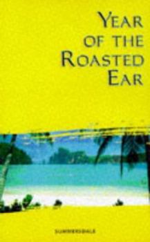 Year of the Roasted Ear