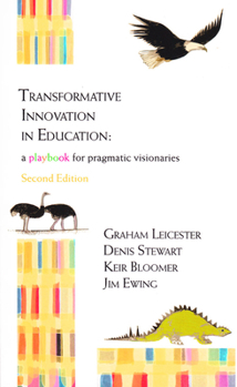 Paperback Transformative Innovation in Education: A Playbook for Pragmatic Visionaries (Second Edition) Book