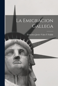 Paperback La Emigracion Gallega [Spanish] Book
