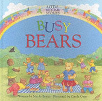 Hardcover Busy Bears (LITTLE BEDTIME STORIES) Book
