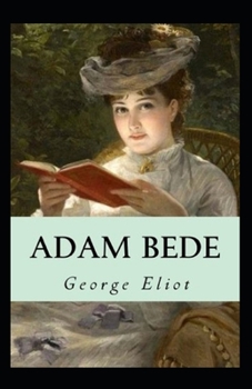 Paperback Adam Bede-(Annotated Edition) Book