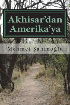 Paperback Akhisar'dan Amerika'ya [Turkish] Book