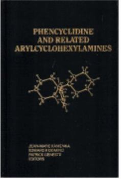 Hardcover Phencyclidine and Related Arylcyclohexylamines: Present and Future Applications Book