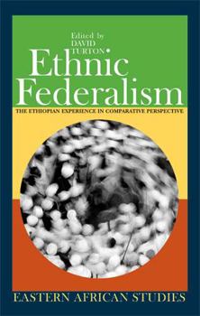 Paperback Ethnic Federalism: The Ethiopian Experience in Comparative Perspective Book