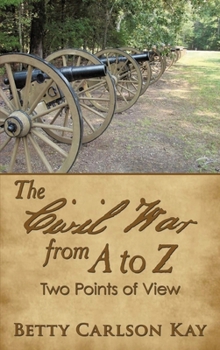 Hardcover The Civil War from A to Z: Two Point of View Book