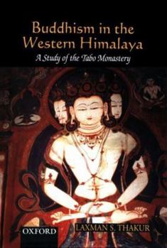Hardcover Buddhism in the Western Himalaya: A Study of the Tabo Monastery Book
