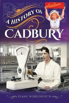 Hardcover A History of Cadbury Book