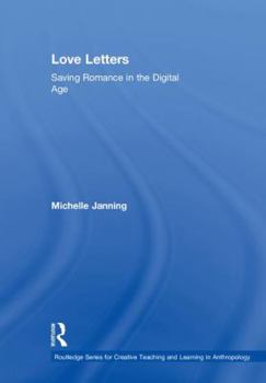 Hardcover Love Letters: Saving Romance in the Digital Age Book
