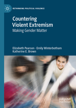 Paperback Countering Violent Extremism: Making Gender Matter Book