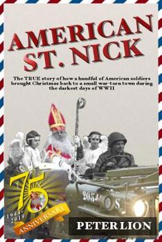 Paperback American St. Nick: A TRUE story of Christmas and WWII that's never been forgotten Book