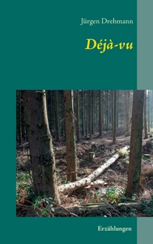 Paperback Déjà-vu: Erzählungen [German] Book