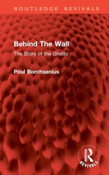 Hardcover Behind the Wall: The Story of the Ghetto Book