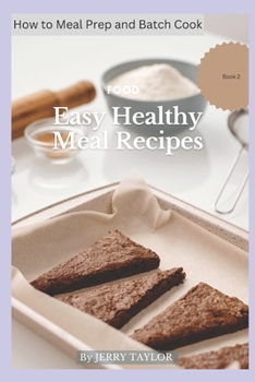 Paperback How to meal prep and Batch Cook: How to meal prep and Batch Cook Book