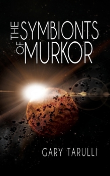 Paperback The Symbionts of Murkor Book