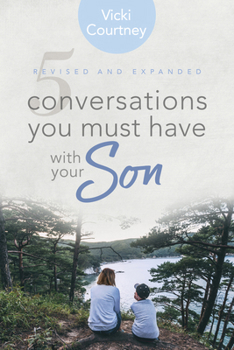 Paperback 5 Conversations You Must Have with Your Son: Revised and Expanded Edition Book