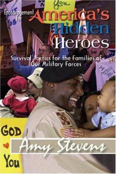 Paperback Encouragement for America's Hidden Heroes: Survival Tactics for the Families of Our Military Forces Book