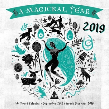 Calendar Magickal Year 2019: 16-Month Calendar - September 2018 Through December 2019 Book