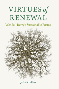 Paperback Virtues of Renewal: Wendell Berry's Sustainable Forms Book