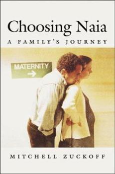 Hardcover Choosing Naia: A Family's Journey Book