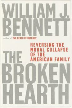 Hardcover The Broken Hearth: Reversing the Moral Collapse of the American Family Book