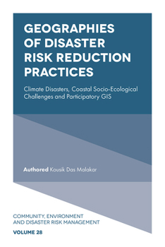 Geographies of Disaster Risk Reduction Practices: Climate Disasters, Coastal Socio-Ecological Challenges and Participatory GIS