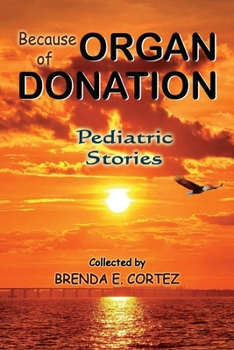 Paperback Because of Organ Donation - Pediatric Stories Book