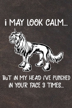 Paperback I May Look Calm But In My Head I've Punched In Your Face 3 Times: Chinese Crested Puppy Dog 2020 2021 Monthly Weekly Planner Calendar Schedule Organiz Book