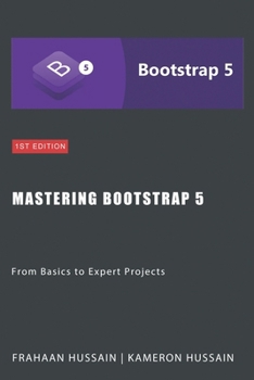 Paperback Mastering Bootstrap 5: From Basics to Expert Projects Book