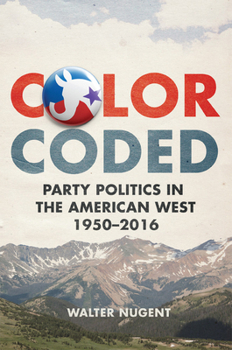 Paperback Color Coded: Party Politics in the American West, 1950-2016 Book