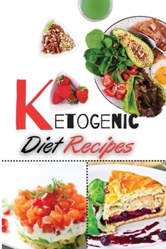 Paperback Ketogenic Diet Recipes: Keto Ideas to Achieve Lifelong Health Book