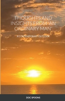 Paperback Thoughts and Insights from 'an Ordinary Man': A Contemporary Outlook Book