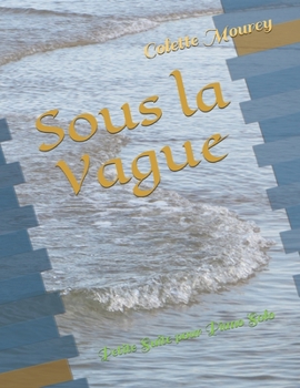 Paperback Sous la Vague: Petite Suite pour Piano Solo [French] Book
