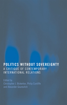 Paperback Politics Without Sovereignty: A Critique of Contemporary International Relations Book