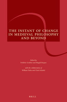 Paperback The Instant of Change in Medieval Philosophy and Beyond Book