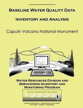 Paperback Baseline Water Quality Data Inventory and Analysis: Capulin Volcano National Monument Book