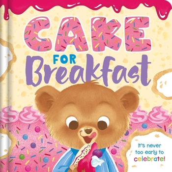 Board book Cake for Breakfast: Padded Board Book