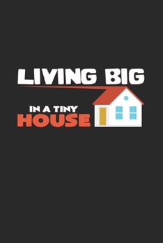 Living big in a tiny house: 6x9 Tiny House | blank with numbers paper | notebook | notes