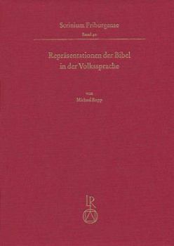 Hardcover Reprasentationen Der Bibel in Der Volkssprache: Studien Zu Den Mittelalterlichen Handschriften Mit Deutschen Texten Aus Dem Zisterzienserkloster Altze [German] Book