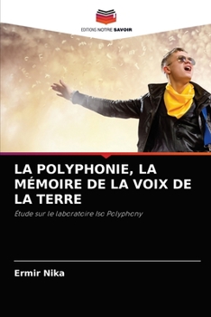 Paperback La Polyphonie, La Mémoire de la Voix de la Terre [French] Book