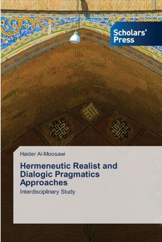 Paperback Hermeneutic Realist and Dialogic Pragmatics Approaches Book